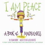 I Am Peace A Book Of Mindfulness Board Book