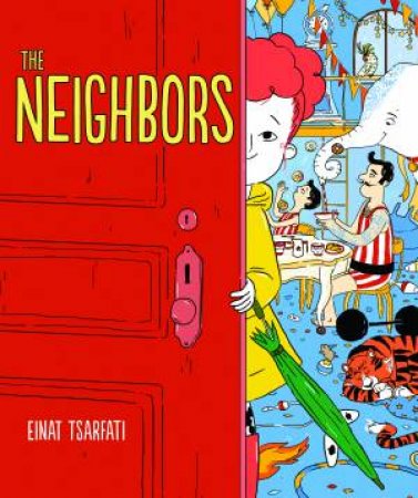 The Neighbors by Einat Tsarfati & Annette Appel & Annette Appel