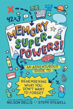 Memory Superpowers! by Nelson Dellis