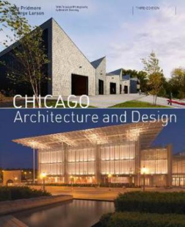 Chicago Architecture And Design 3rd Ed by Pridmore Jay