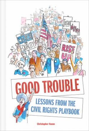 Good Trouble by Christopher Noxon