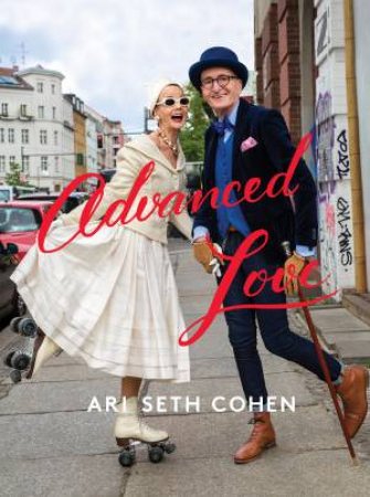 Advanced Love by Ari Cohen