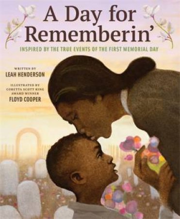 Day For Rememberin' by Leah Henderson & Floyd Cooper