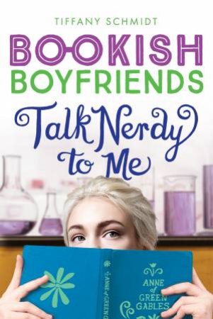 Talk Nerdy To Me by Tiffany Schmidt