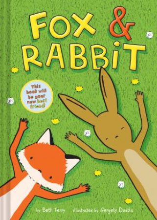 Fox & Rabbit by Beth Ferry & Gergely Duds