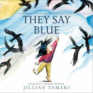 They Say Blue by Jillian Tamaki