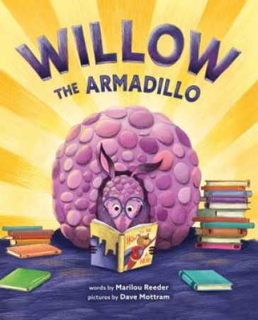 Willow The Armadillo by Marilou Reeder & Dave Mottram