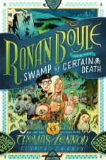 Ronan Boyle And The Swamp Of Certain Death