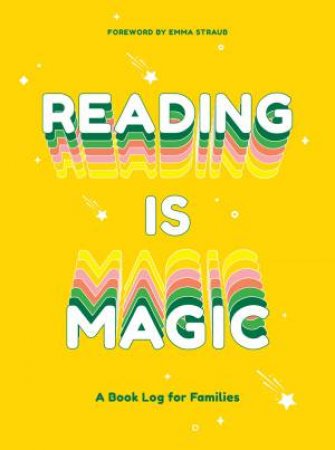 Reading Is Magic by Emma Straub