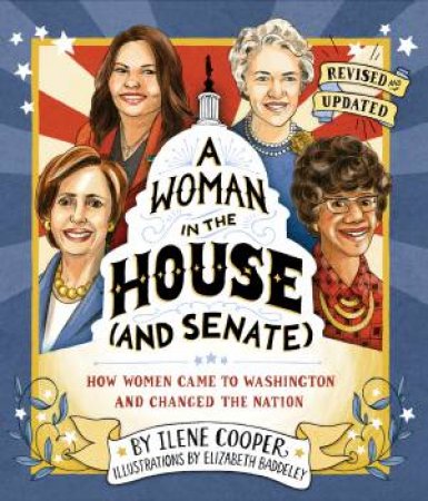 A Woman In The House (And Senate) by Ilene Cooper & Elizabeth Baddely