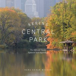 Seeing Central Park by Sara Cedar Miller