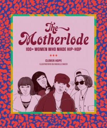 The Motherlode by Clover Hope & Rachelle Baker