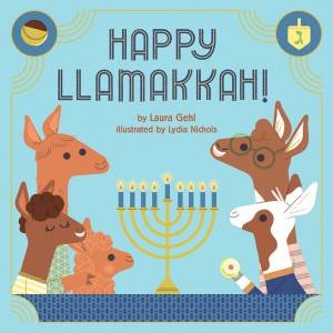 Happy Llamakkah! by Laura Gehl & Lydia Nichols