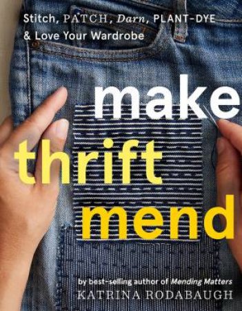 Make Thrift Mend by Katrina Rodabaugh