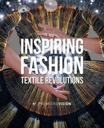 Inspiring Fashion by Première Vision & Lydia Bacrie & Charlotte Brunel