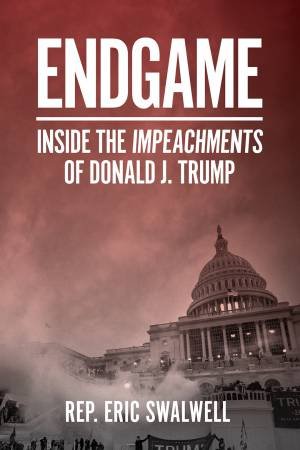 Endgame by Eric Swalwell