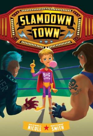 Slamdown Town by Maxwell Nicoll & Matthew Smith