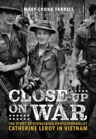 Close-Up On War by Mary Farrell