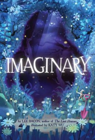 Imaginary by Lee Bacon & Katy Wu