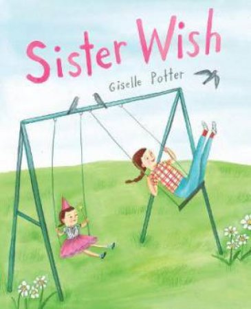 Sister Wish by Giselle Potter