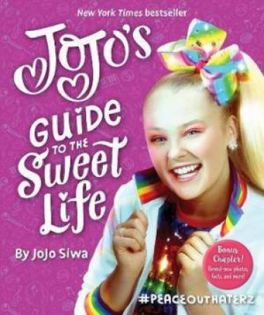 JoJo's Guide To The Sweet Life by JoJo Siwa