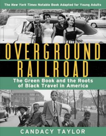 Overground Railroad (The Young Adult Adaptation) by Candacy Taylor