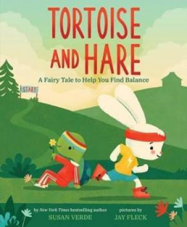 Tortoise And Hare by Susan Verde & Jay Fleck