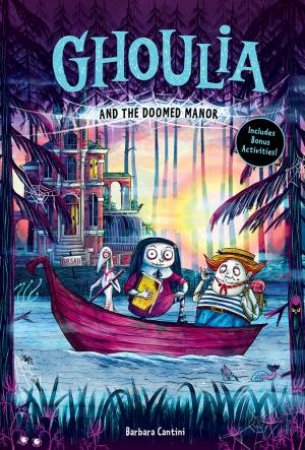 Ghoulia And The Doomed Manor by Barbara Cantini