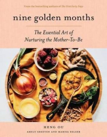 Nine Golden Months by Heng Ou & Amely Greeven & Marisa Belger