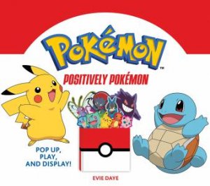 Positively Pokmon by Pokmon & Evie Daye