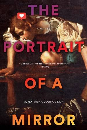 The Portrait Of A Mirror by A. Natasha Joukovsky