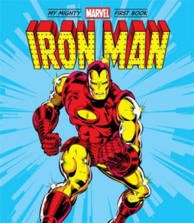 Iron Man: My Mighty Marvel First Book by Various