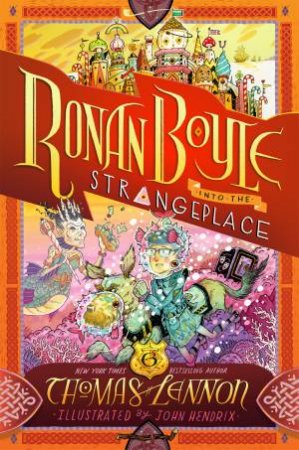 Ronan Boyle Into The Strangeplace by Thomas Lennon & John Hendrix