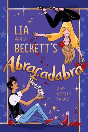 Lia And Beckett's Abracadabra by Amy Parks