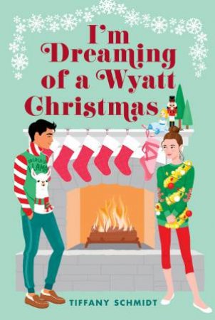 I'm Dreaming Of A Wyatt Christmas by Tiffany Schmidt