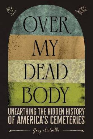 Over My Dead Body by Greg Melville