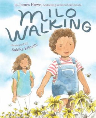 Milo Walking by James Howe & Sakika Kikuchi