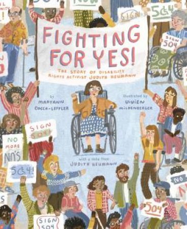 Fighting For YES! by Maryann Cocca-Leffler & Vivien Mildenberger & Judith Heumann