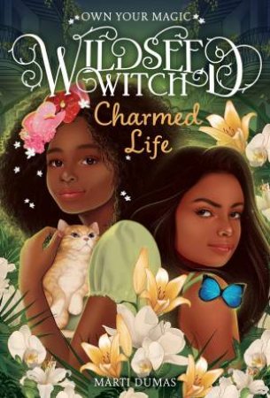 Charmed Life (Wildseed Witch Book 2) by Marti Dumas