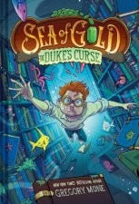 The Dukes Curse Sea of Gold Book 2 A Middle Grade Adventure