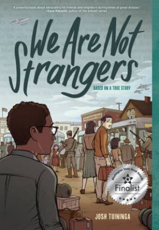 We Are Not Strangers by Josh Tuininga & Ken Mochizuki & Devin Naar