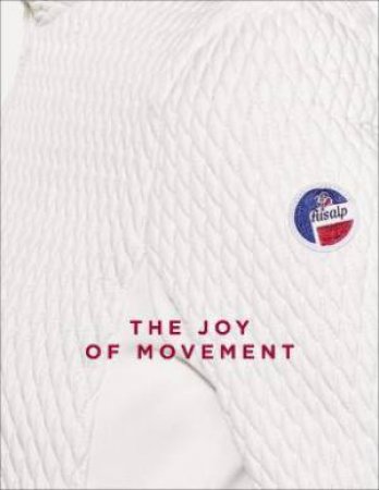 The Joy Of Movement by Mohamed El Khatib & Yohann Lamoulère & Yohann Lamoulère