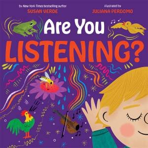 Are You Listening? by Susan Verde & Juliana Perdomo