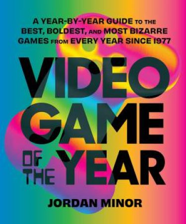 Video Game of the Year by Jordan Minor & Dan Ryckert