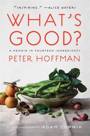 What's Good? by Peter Hoffman