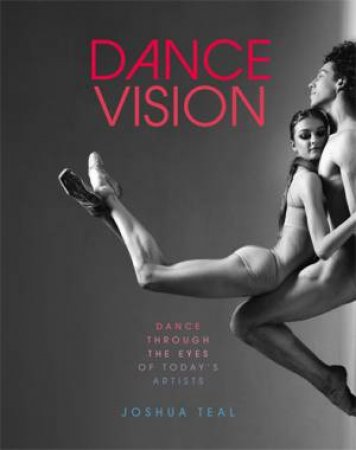 Dance Vision by Joshua Teal