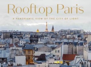 Rooftop Paris by Laurent DeQuick