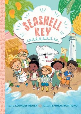 Seashell Key (Seashell Key #1) by Lourdes Heuer & Lynnor Bontigao