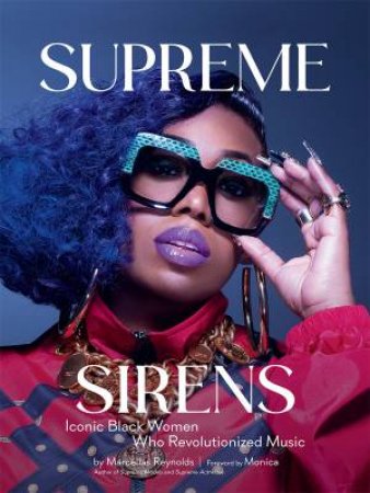 Supreme Sirens by Marcellas Reynolds & Monica