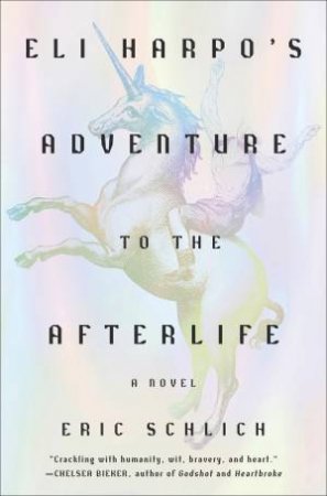 Eli Harpo's Adventure to the Afterlife by Eric Schlich